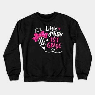 Little Miss 1st Grade Pencil Back To School First Day Girl Crewneck Sweatshirt